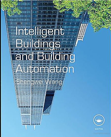 Intelligent Buildings and Building Automation - Introducing 9 books on building intelligence Intelligent Buildings and Building Automation - Introducing 9 books on building intelligence