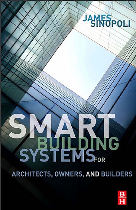 Smart Buildings Systems for Architects Owners and Builders - Introducing 9 books on building intelligence Smart Buildings Systems for Architects Owners and Builders - Introducing 9 books on building intelligence